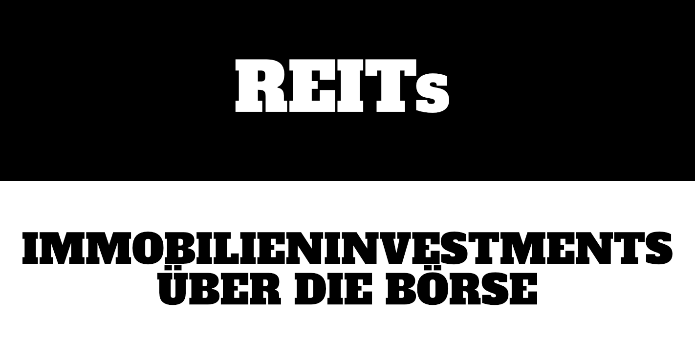 You are currently viewing REITs – Immobilieninvestments über die Börse