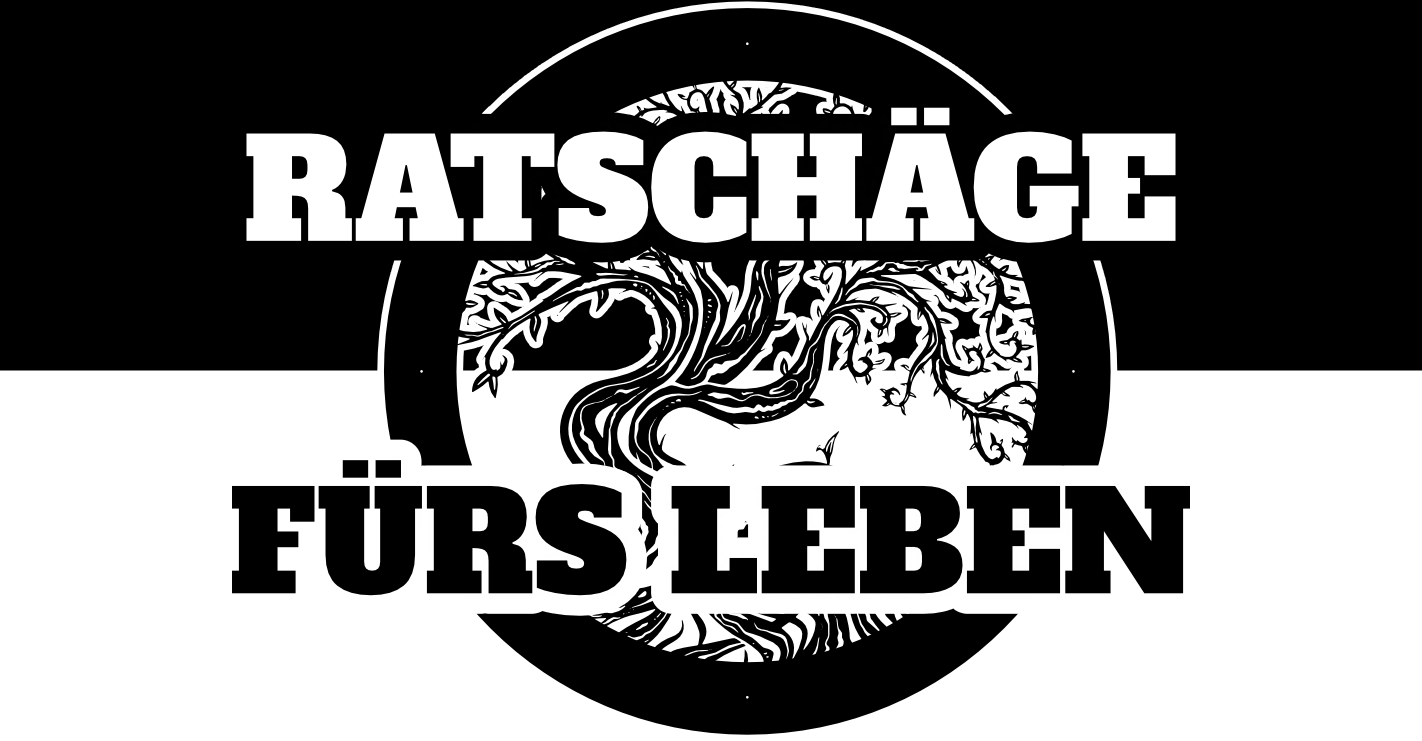 You are currently viewing Ratschläge fürs Leben