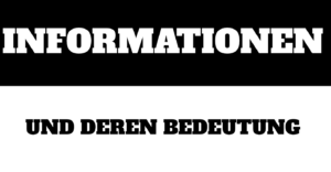 Read more about the article Welche Informationen sind von Bedeutung