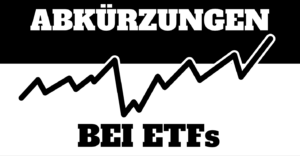 Read more about the article Abkürzungen bei ETFs